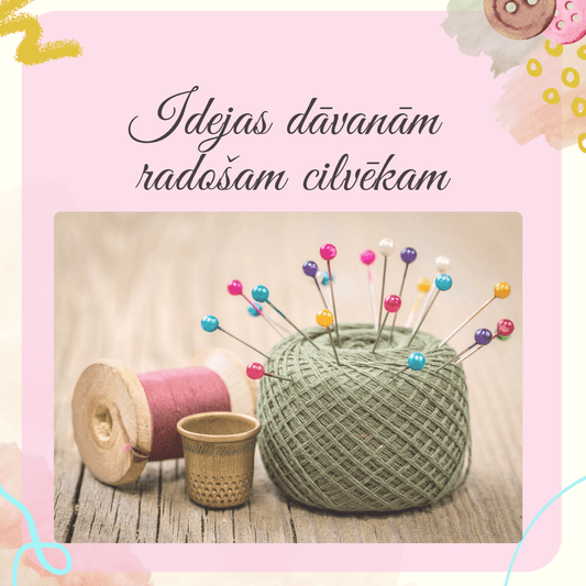 Geschenkideen für Kreative - Šarlotes audumi