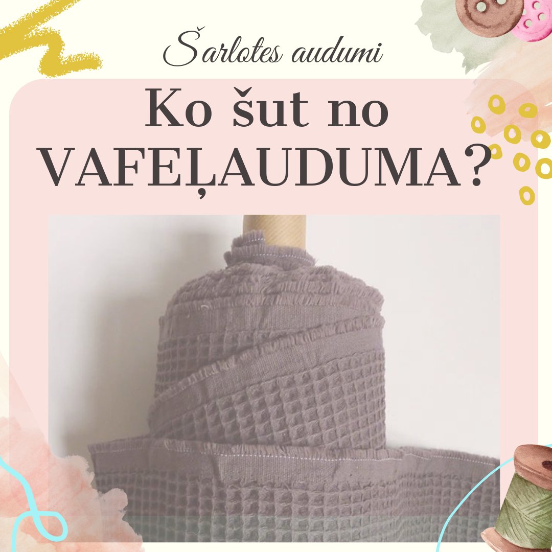 Ideen zum Nähen aus Waffelstoff – Šarlotes audumi